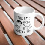 Taza blanca original "Ya no hay vuelta atrás" - Imagen 2