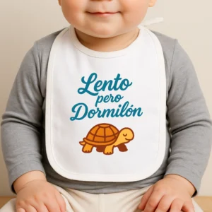 babero lento pero dormilon
