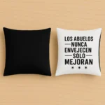 Cojín los abuelos nunca envejecen solo mejoran