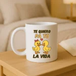 Taza te quiero pa to la vida