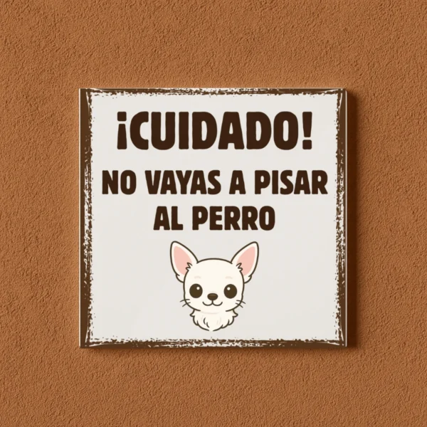 AZULEJO CUIDADO NO PISES AL PERRO