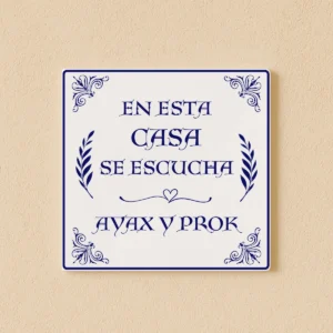 AZULEJO EN ESTA CASA SE ESCUCHA AYAX Y PROK